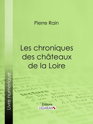 cover image of Les chroniques des châteaux de la Loire